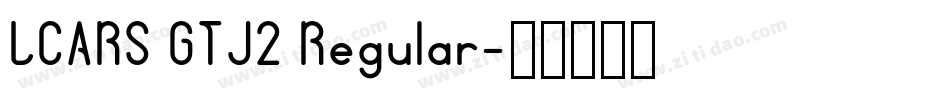 LCARS GTJ2 Regular字体转换